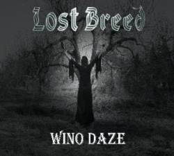 Lost Breed : Wino Daze